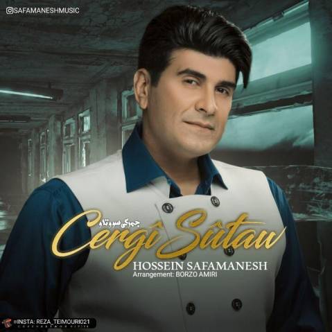 حسین صفامنش جه رگی سووتاو